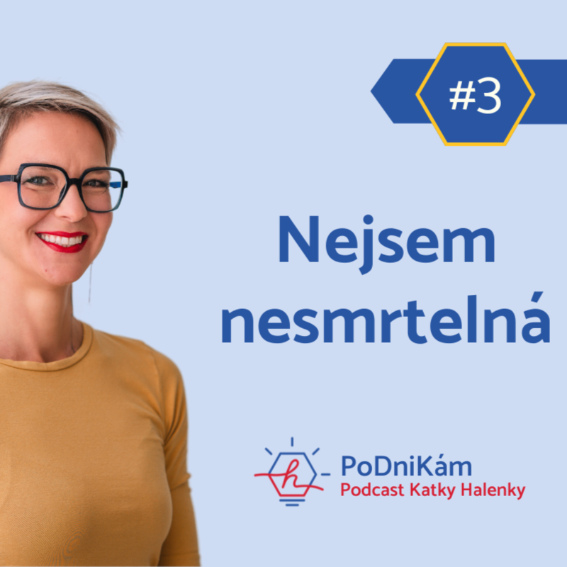 Obrázek epizody #3 Nejsem nesmrtelná: Rodina a byznys jsou spojené nádoby - Petra Dvořáková