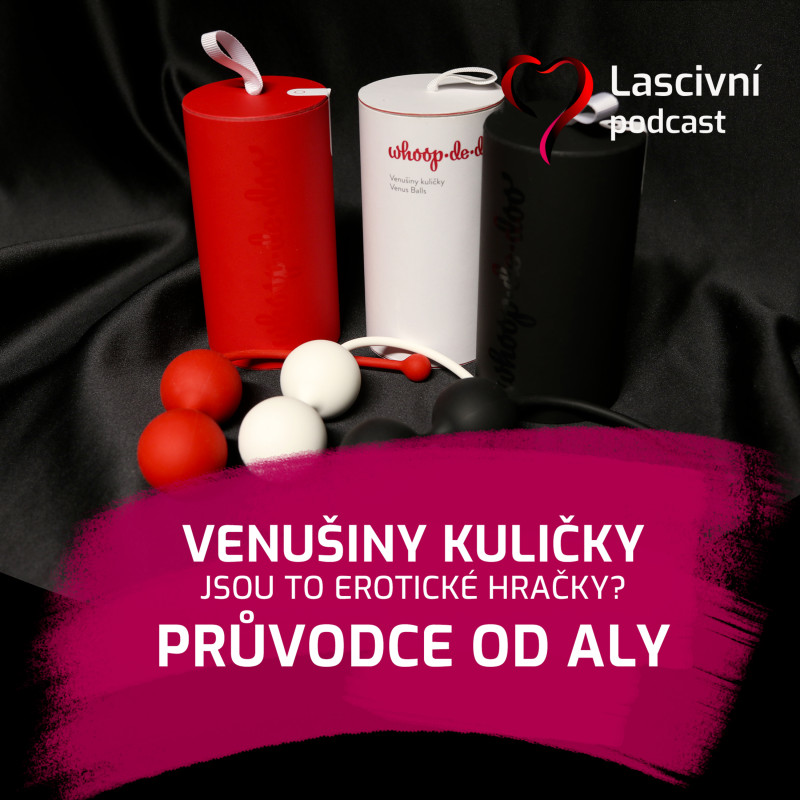 Obrázek epizody 167 - Venušiny kuličky, co s nimi a opravdu posilují pánevní dno?