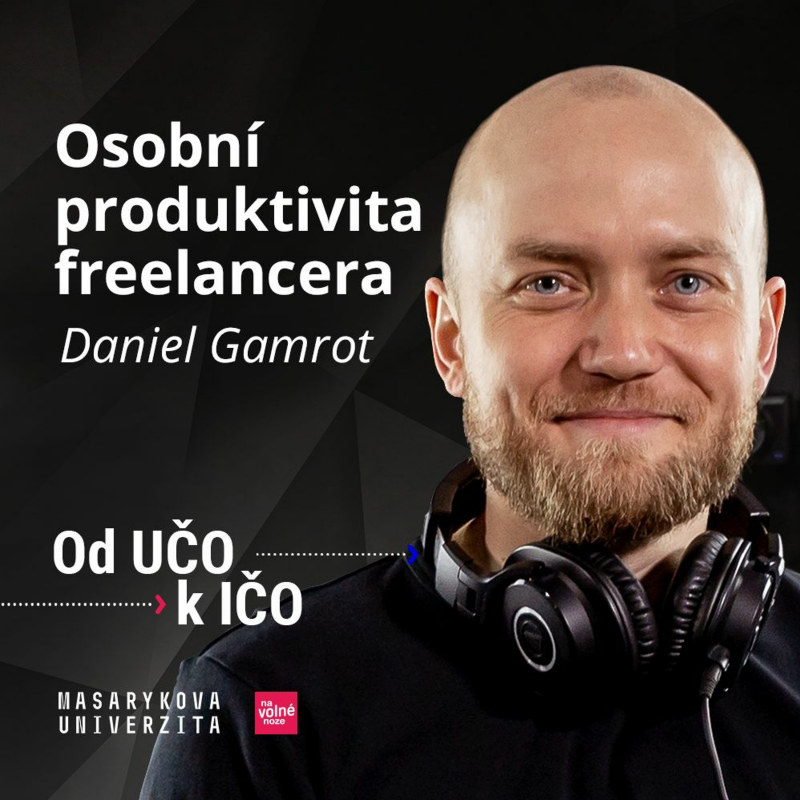 Obrázek epizody Daniel Gamrot: Osobní produktivita freelancera | Od UČO k IČO