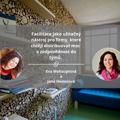 Obrázek epizody Facilitace jako užitečný nástroj pro firmy, které chtějí distribuovat moc a zodpovědnost do týmů #spokojeneavykonnefirmy
