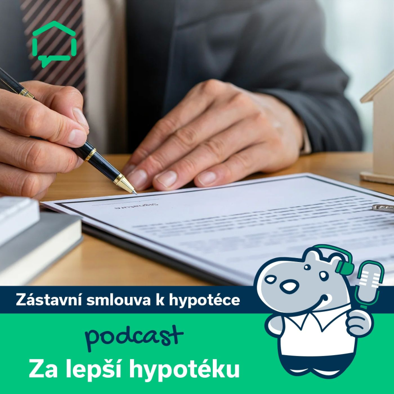 Obrázek epizody 149. Zástavní smlouva k hypotéce: Od podpisu po vklad na katastr