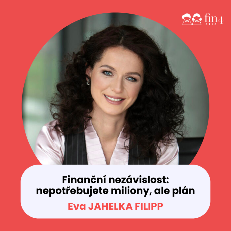 Obrázek epizody #47 – Finanční nezávislost: nepotřebujete miliony, ale plán: Eva Jahelka Filipp