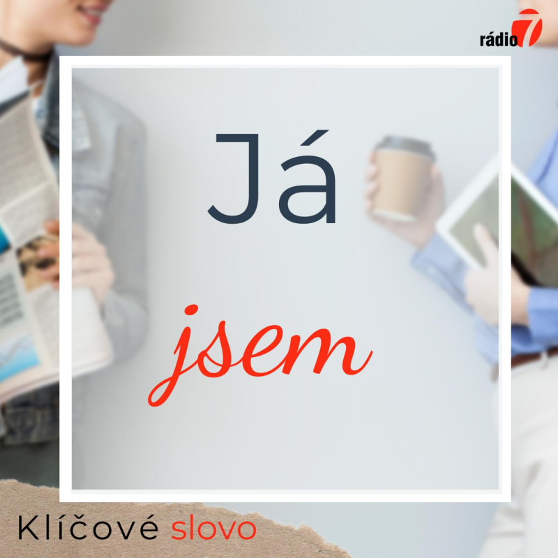 Obrázek epizody Klíčové slovo: Já jsem (7/9): Cesta, pravda i život