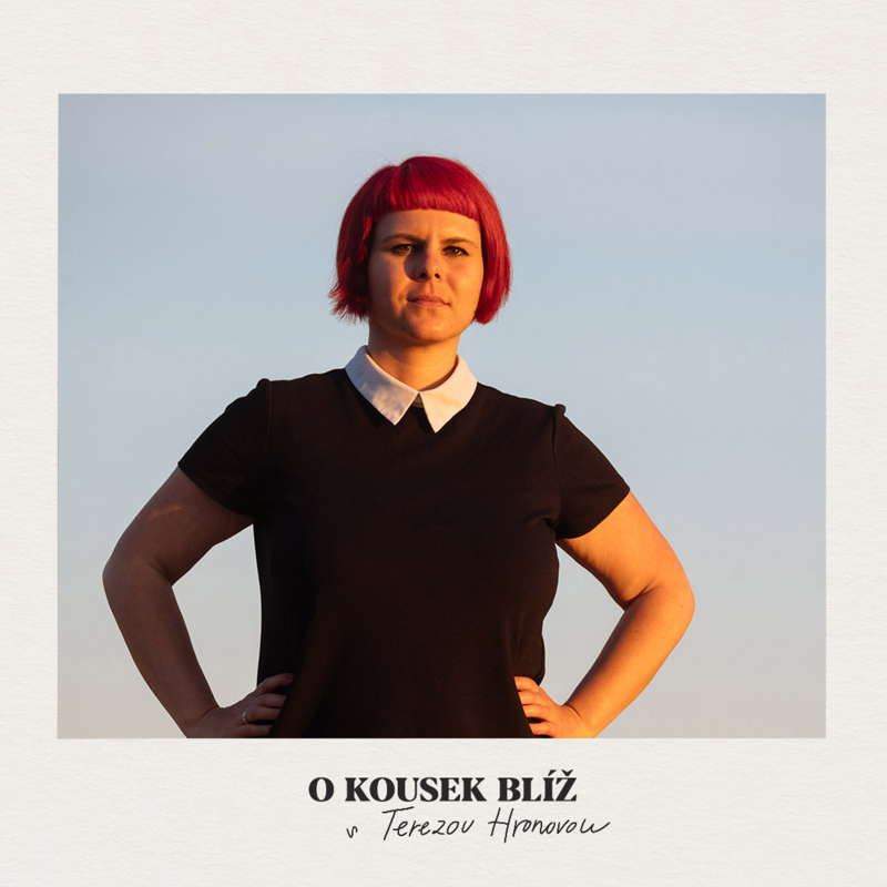 Obrázek epizody 43. díl | O kousek blíž s Terezou Hronovou