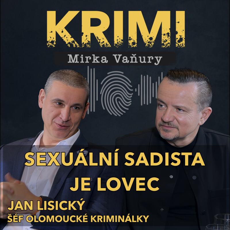 Obrázek epizody Jan Lisický - Sexuální sadista je lovec