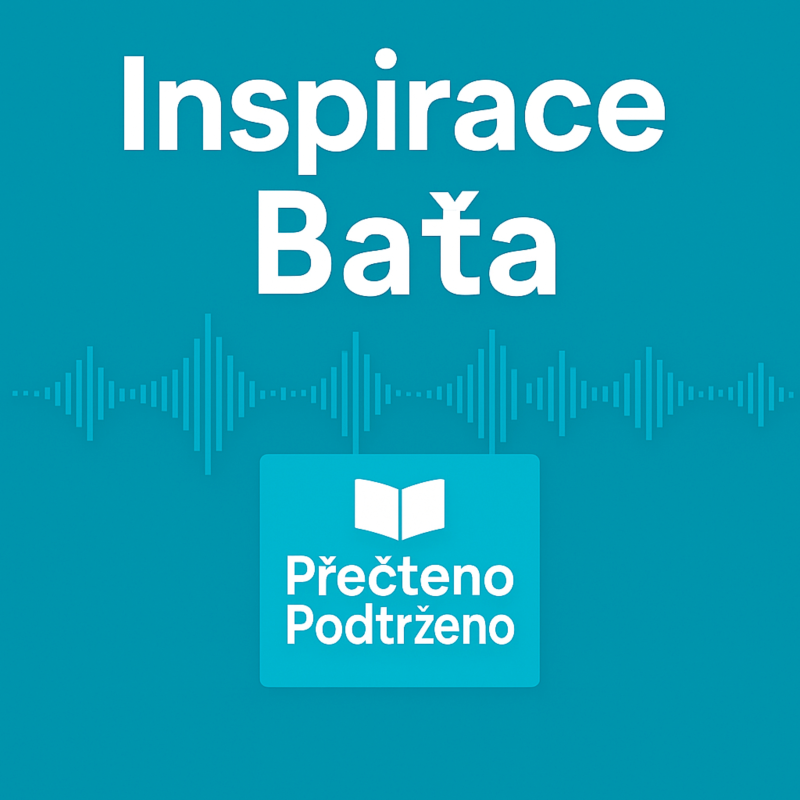 Obrázek epizody #06 | Inspirace Baťa: 4 pilíře – tělo, mysl, duše, vztahy