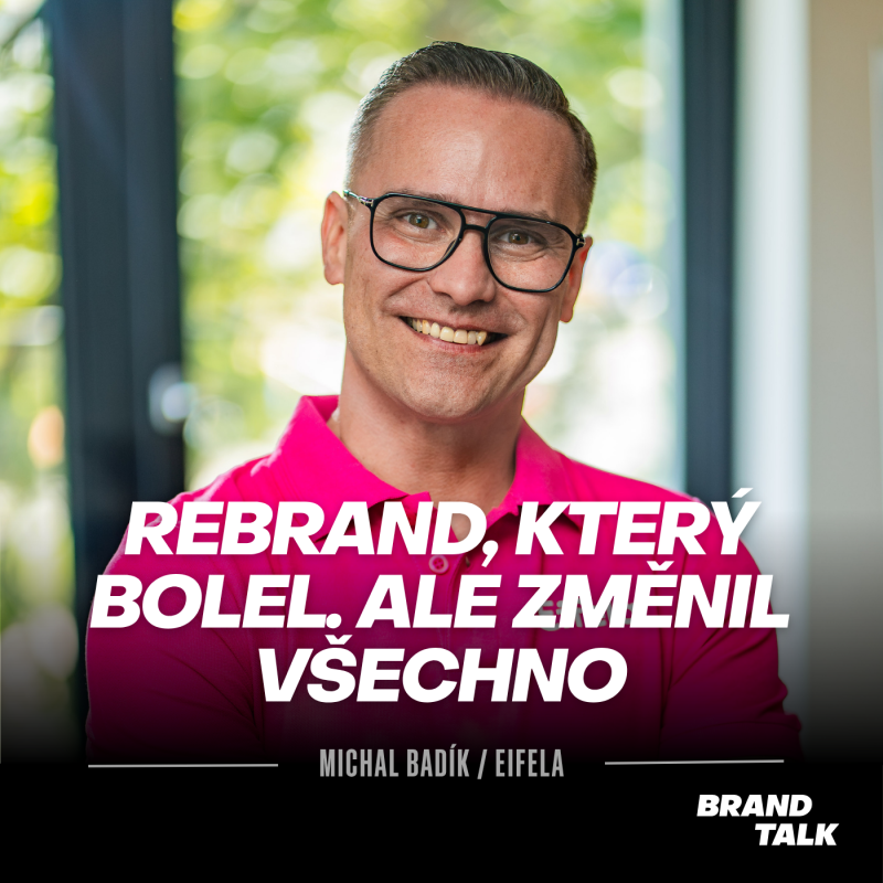 Obrázek epizody 16: Rebrand, který bolel. Ale změnil všechno | Michal Badík & Eifela