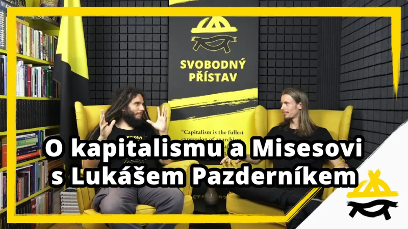 Obrázek epizody Studio Svobodného přístavu: O kapitalismu a Misesovi s Lukášem Pazderníkem