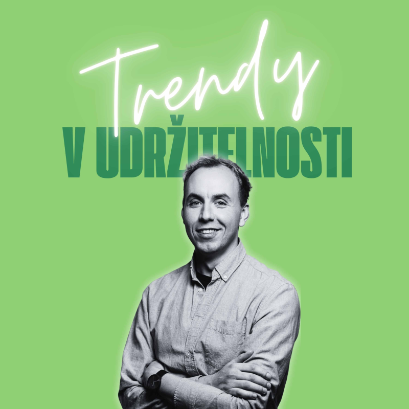 Obrázek epizody Trendy v udržitelnosti #13 – Martin Ranninger, spoluředitel organizace ProVeg Česko