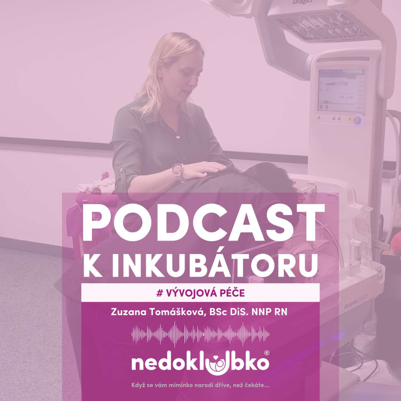 Obrázek epizody 🎙️VÝVOJOVÁ PÉČE V NEONATOLOGII 💜 Zuzana Tomášková, BSc DiS. NNP RN