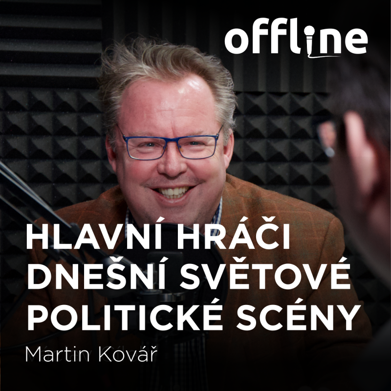 Obrázek epizody Martin Kovář: Hlavní hráči dnešní světové politické scény