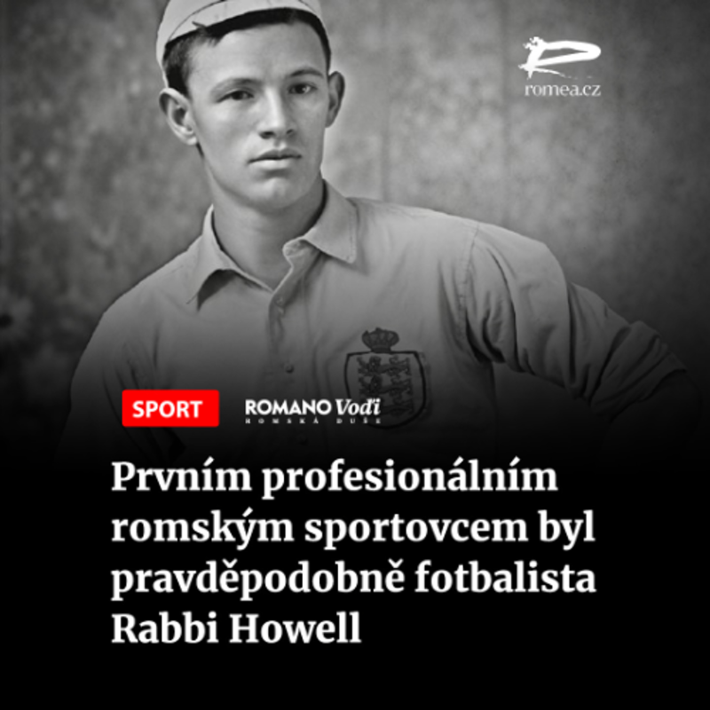 Obrázek epizody Čteme Romea.cz: Prvním profesionálním romským sportovcem byl pravděpodobně fotbalista Rabbi Howell