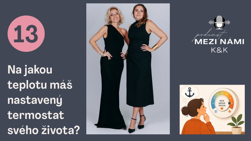 Obrázek epizody Mezi námi K&K (13) - Na jakou teplotu máš nastavený život?