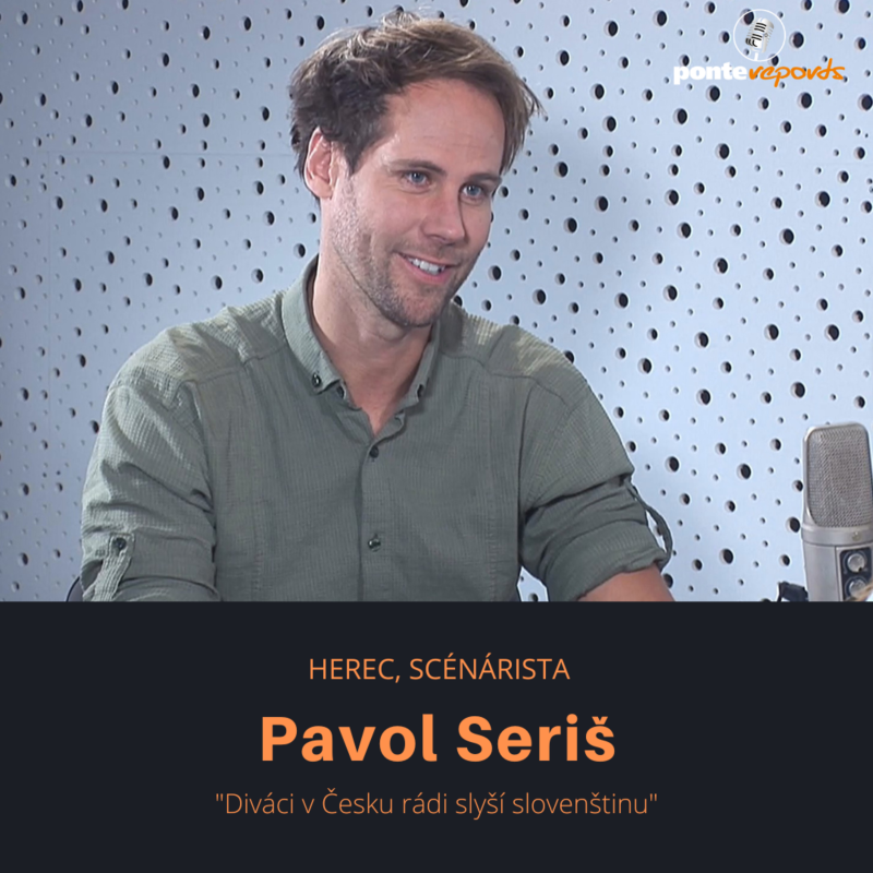 Obrázek epizody Pavol Seriš – herec a scénárista: Diváci v Česku rádi slyší slovenštinu
