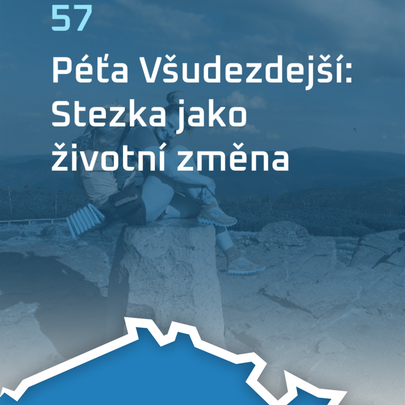 Obrázek epizody #57: Péťa Všudezdejší: Stezka jako životní změna