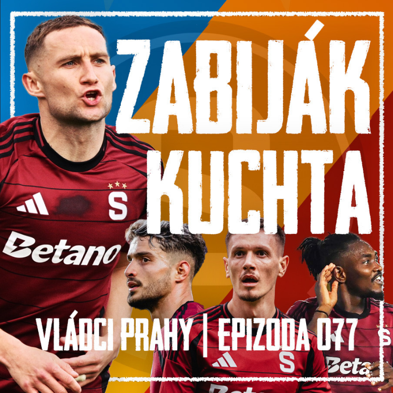 Obrázek epizody VLÁDCI PRAHY #077: Šutér Kuchtič válí! Lars hraje o všechno. Clarup na odchodu?