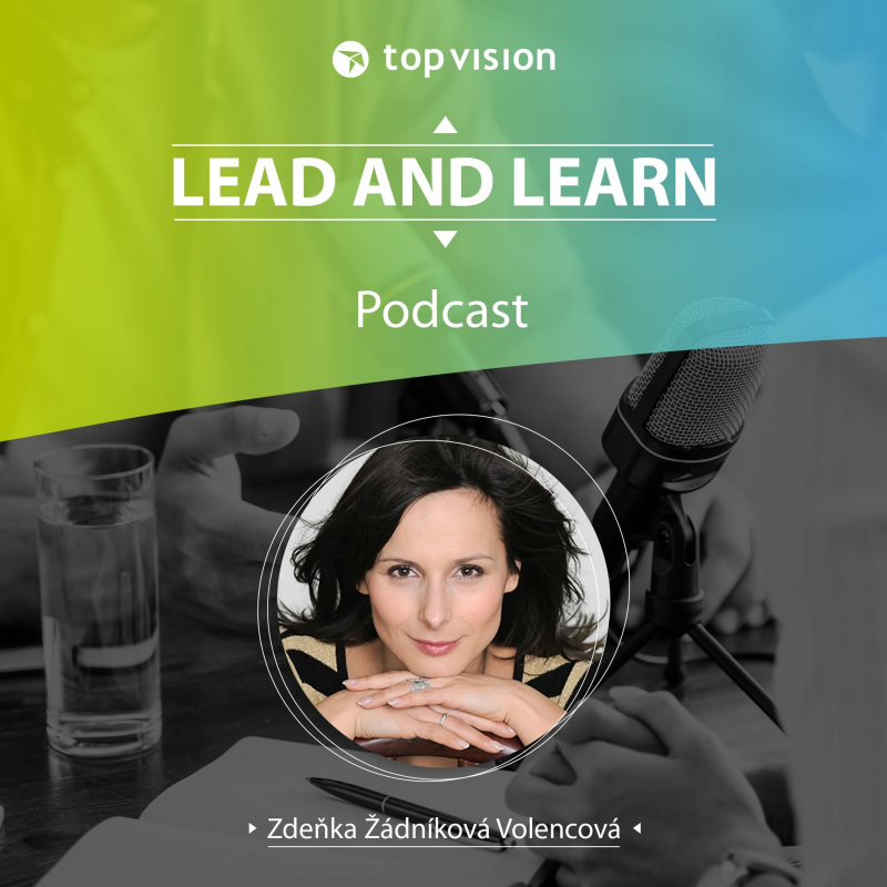 Obrázek epizody Lead and Learn #28 - Zdeňka Žádníková Volencová - Síla rétoriky