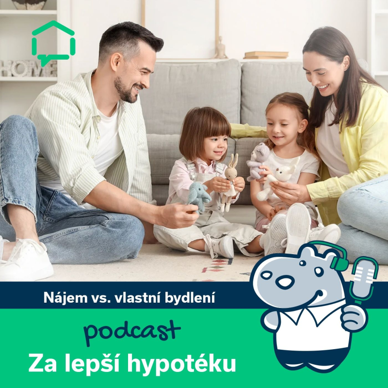 Obrázek epizody 127. Nájem vs. vlastní bydlení: Co Češi zvažují při rozhodování?