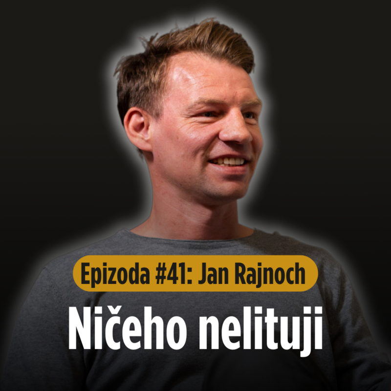 Obrázek epizody Epizoda #41: Silou člověk přebije všechno, ale může ho to i zničit - Jan Rajnoch