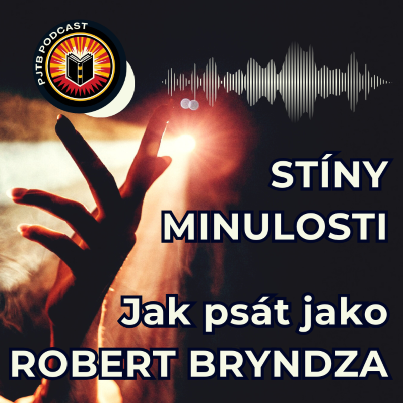 Obrázek epizody Ep. 24: Stíny minulosti - Robert Bryndza to zase dokázal! Proč je Erika Fosterová zárukou bestselleru?