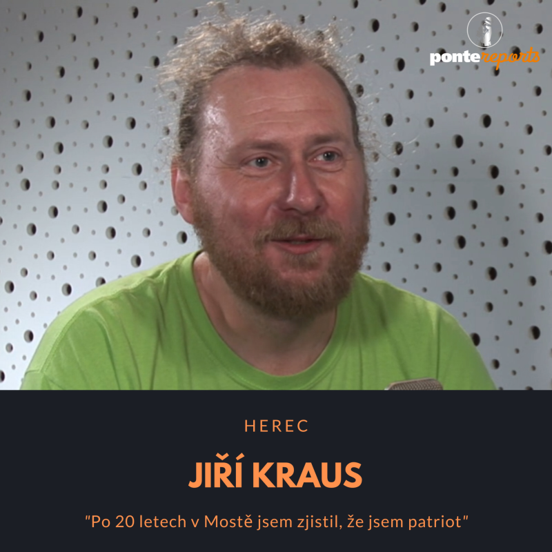 Obrázek epizody Jiří Kraus – herec: Po 20 letech v Mostě jsem zjistil, že jsem patriot