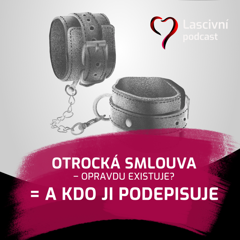 Obrázek epizody 46. díl - Otrocká smlouva = fikce, nebo reálný BDSM kontrakt?