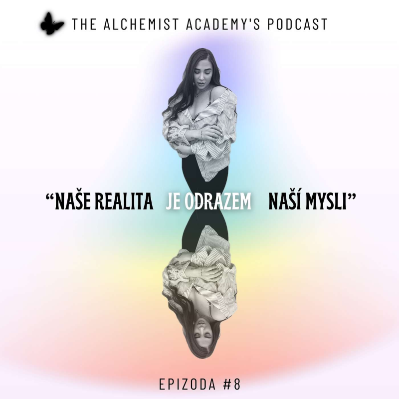 Obrázek epizody "Naše realita je odrazem naší mysli"