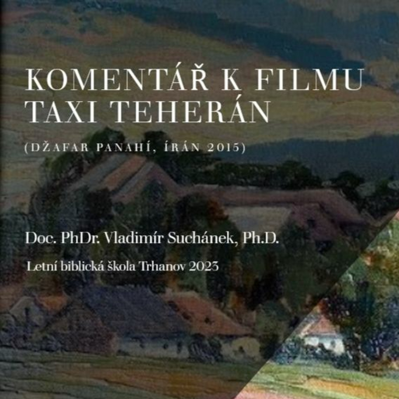 Obrázek epizody Komentář k filmu Taxi Teherán - Doc. PhDr. Vladimír Suchánek, Ph.D.