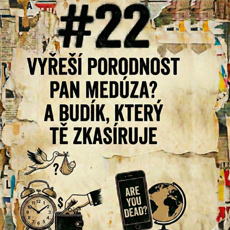 Obrázek epizody #22 Vyřeší porodnost pan Medúza? A budík, který tě zkasíruje