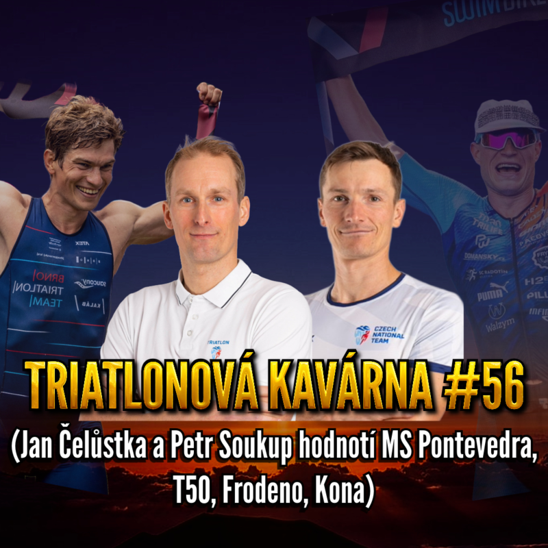 Obrázek epizody Triatlonová kavárna #56 (Jan Čelůstka a Petr Soukup hodnotí MS Pontevedra, T50, Frodeno, Kona)