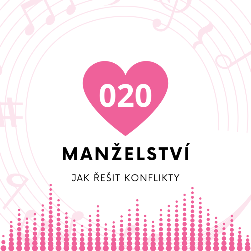 Obrázek epizody 020 Manželství - Jak řešit konflikty