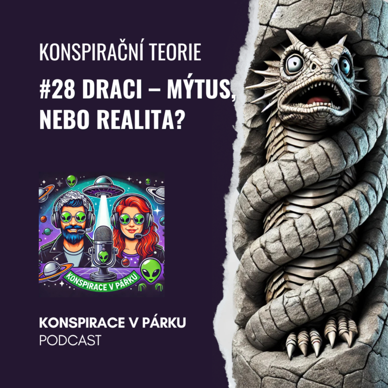 Obrázek epizody #28 Draci – mýtus, nebo vymazaná realita?