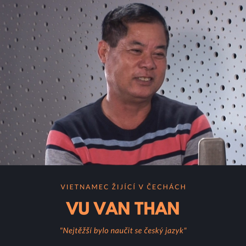 Obrázek epizody Vu Van Than – Vietnamec žijící v Čechách: Nejtěžší bylo naučit se český jazyk