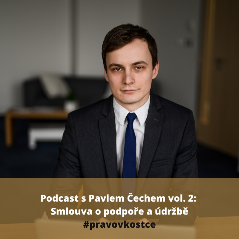 Obrázek epizody Právo v kostce #16 - Pavel Čech vol. 2 - Smlouva o podpoře a údržbě