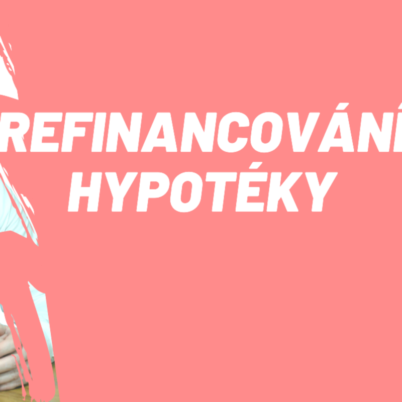 Obrázek epizody 14: hypoteční tip: Refinancování hypotéky / Refinancování hypotečního úvěru
