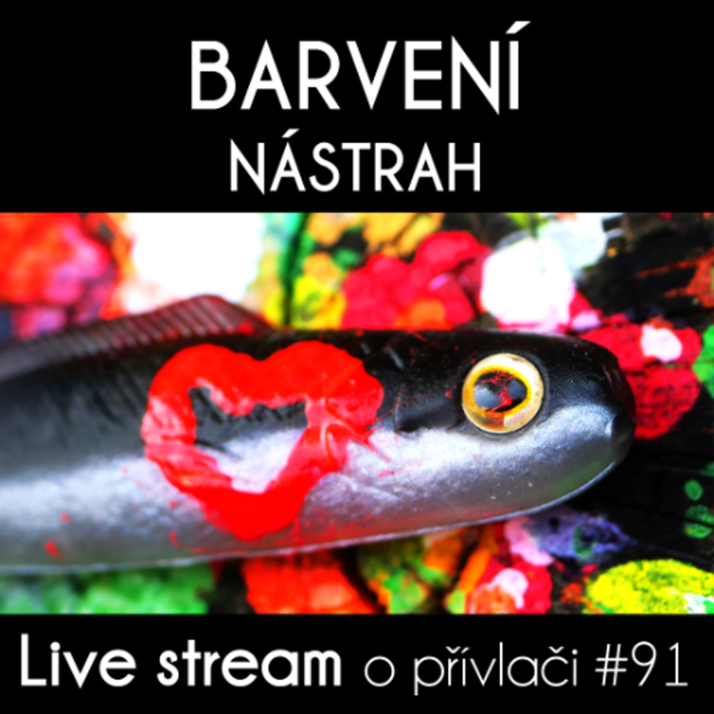Obrázek epizody Přívlač Live #91 - Jak barvit gumové nástrahy