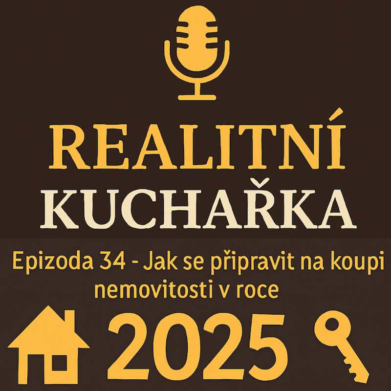 Obrázek epizody 34: Jak se připravit na koupi bytu v Praze v roce 2025. To, co se dnes zdá drahé, se může za rok zpětně jevit jako výhodná koupě.
