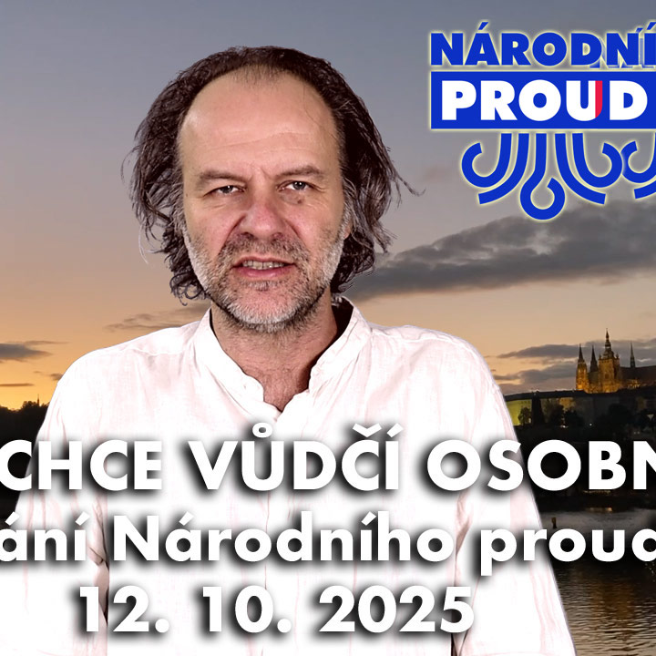 Obrázek epizody Národ chce vůdčí osobnosti – Vysílání Národního proudu 12. 10. 2025