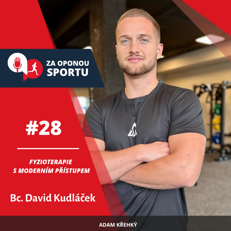 Obrázek epizody Za oponou sportu #28 - Bc. David Kudláček - Fyzioterapie s moderním přístupem