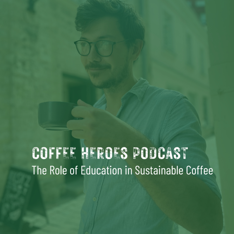 Obrázek epizody The Role of Education in Sustainable Coffee
