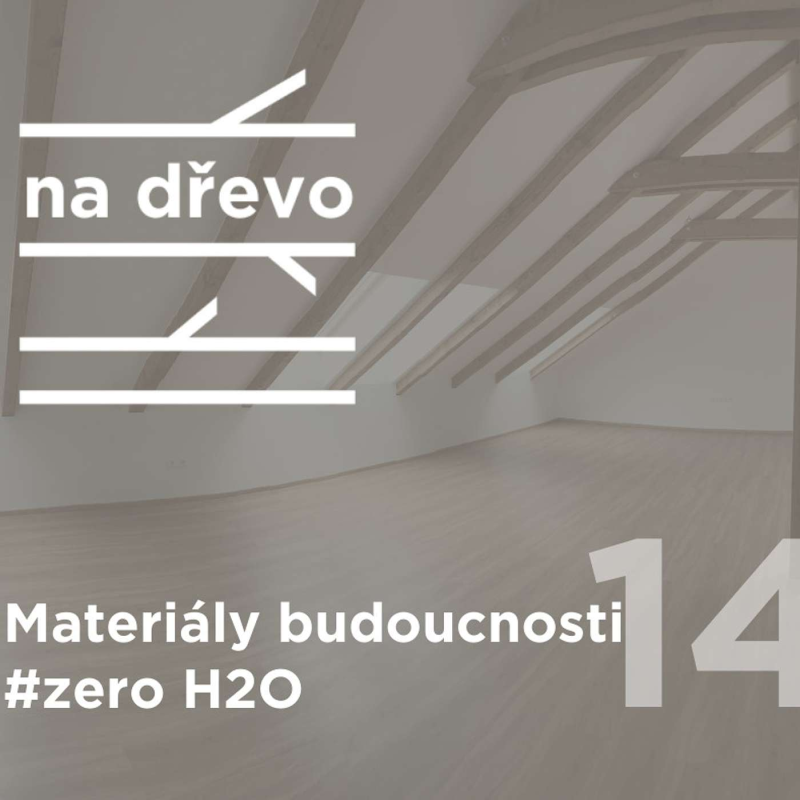 Obrázek epizody MATERIÁLY BUDOUCNOSTI #zeroH2O #14
