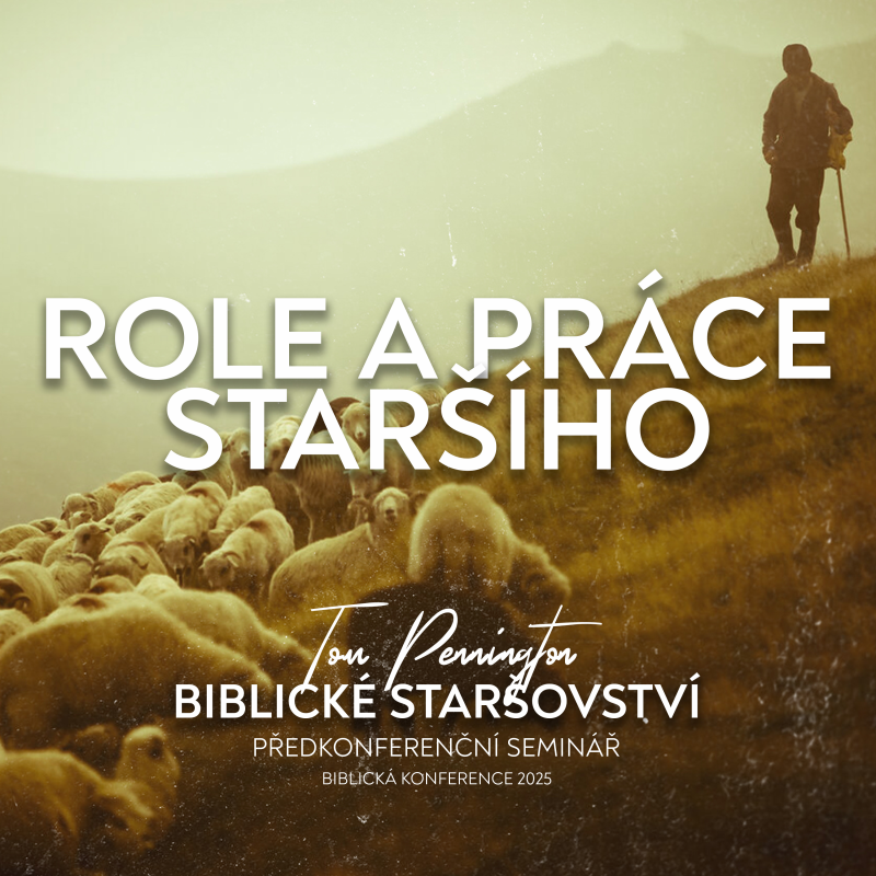 Obrázek epizody #05 Role staršího - Předkonferenční seminář | Biblická konference 2025