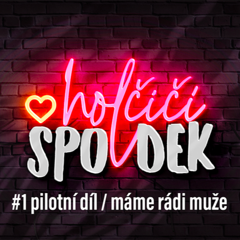 Obrázek epizody Holčičí spodek: #1 Pilotní díl – máme rádi muže