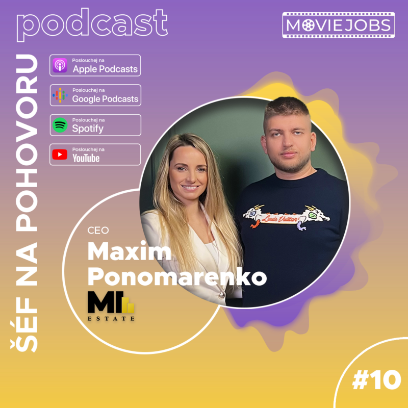 Obrázek epizody #10 Šéf na pohovoru - Maxim Ponomarenko, CEO, MI Estate, s.r.o.