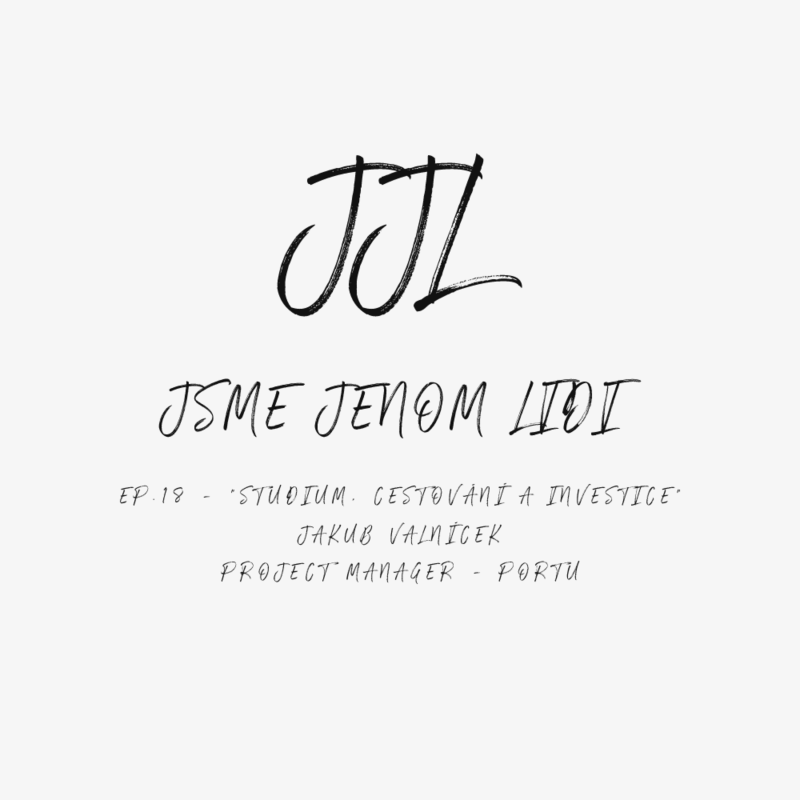 Obrázek epizody EP.18 - "Studium, cestování a investice" - Jakub Valníček