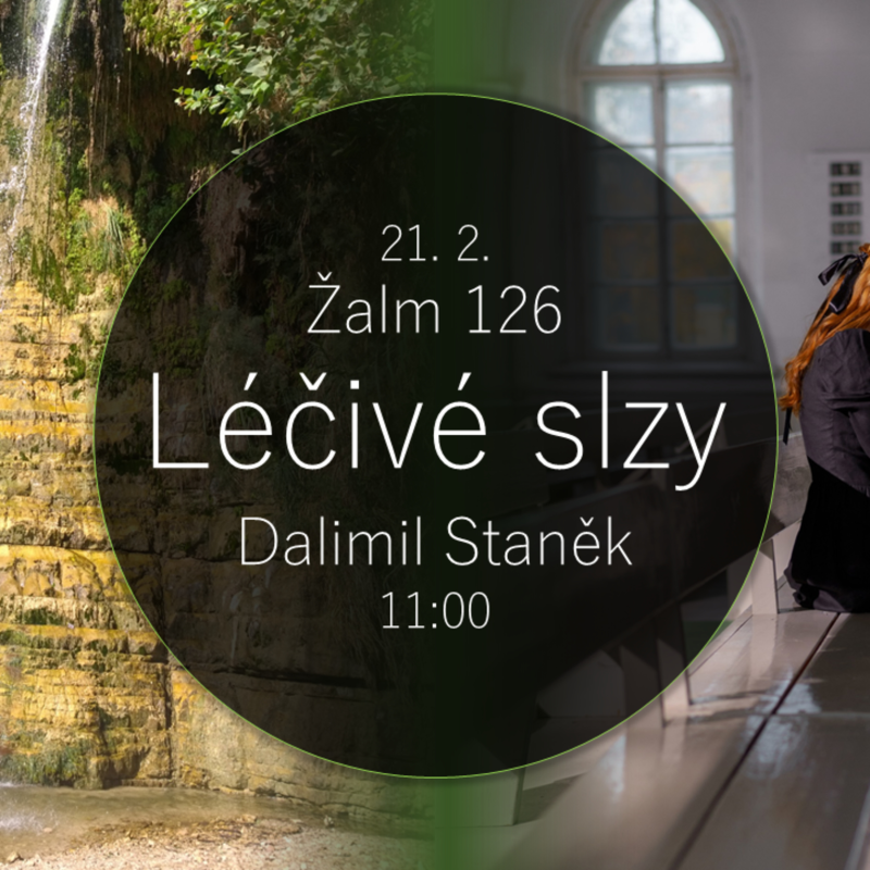 Obrázek epizody Léčivé slzy (kázání)