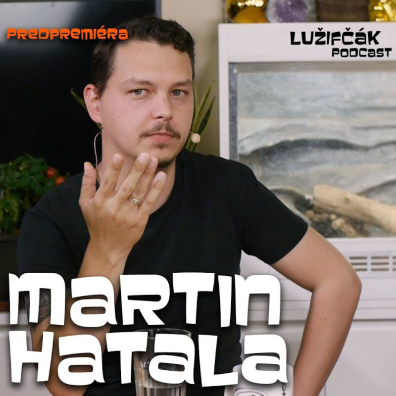 Obrázek epizody Lužifčák #58 Martin Hatala