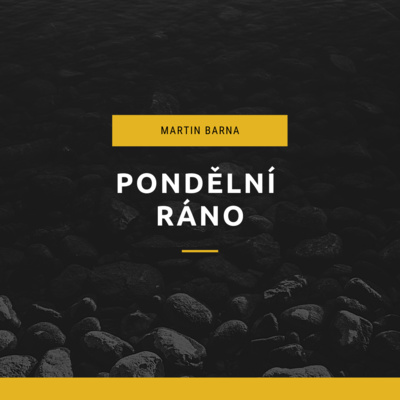 Obrázek epizody Podcast - Pondělní ráno