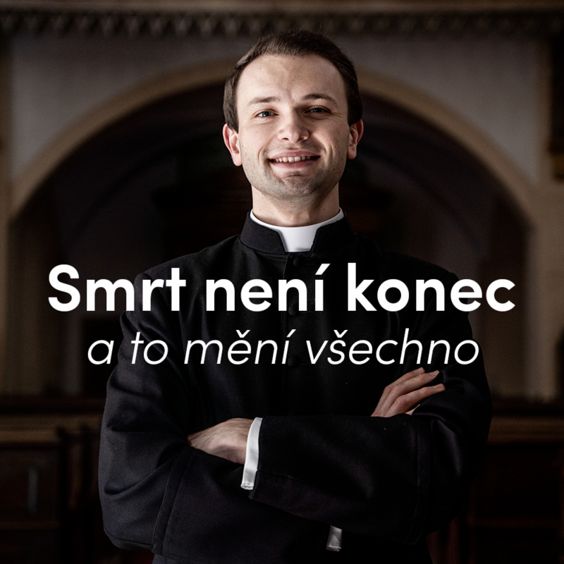 Obrázek epizody Smrt není konec | Kázání Patera Pepy | 2. neděle velikonoční