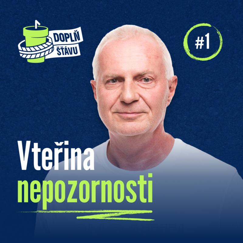Obrázek epizody Doplň šťávu #1 - Vteřina nepozornosti